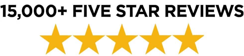 15,000+ Five Star Reviews Image